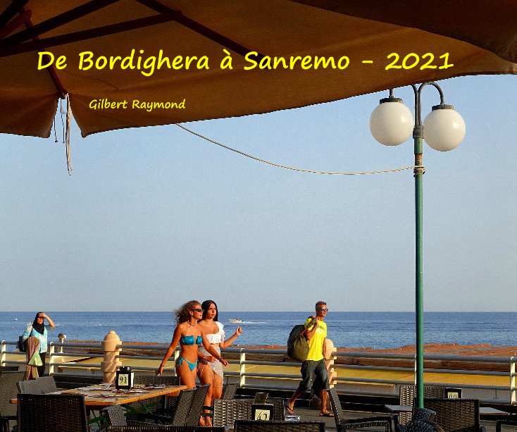 View De Bordighera à Sanremo - 2021 by Gilbert Raymond