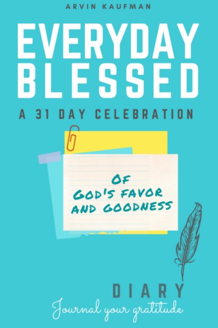 View Everyday Blessed Devotional and Journal by Arvin Kaufman