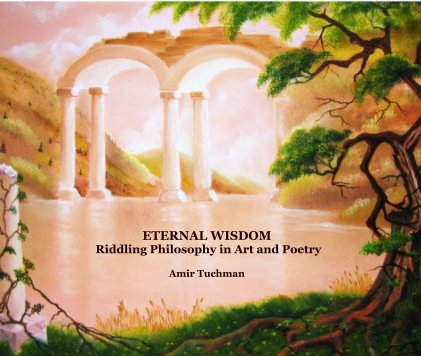 ETERNAL WISDOM - Riddling Philosophy in Art and Poetry book cover
