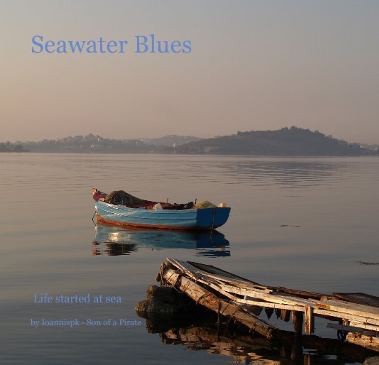 View Seawater Blues by Ioannispk - Son of a Pirate