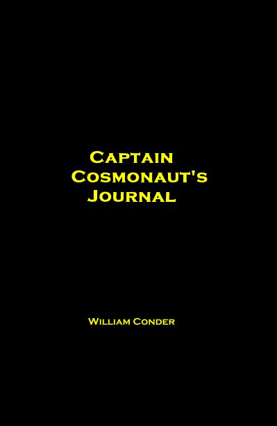 View Captain Cosmonaut's Journal by William Conder