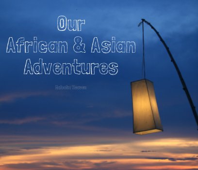 Our African/Asian Adventures book cover