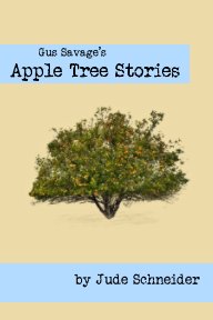 Gus Savage's Apple Tree Stories book cover