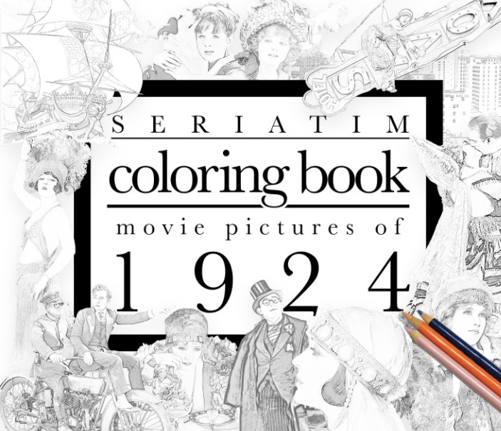 View Seriatim coloring book: Movie pictures of 1924 by Maxime Lefrancois