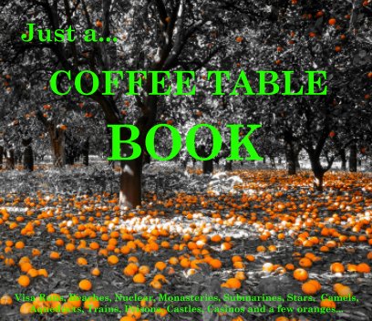 Just a.. COFFEE TABLE BOOK book cover