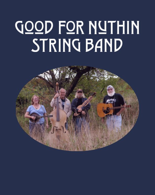 View Good For Nuthin String Band by Michael J Vickey