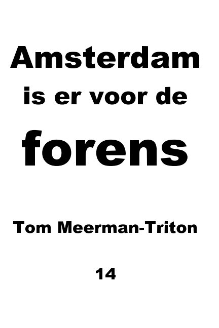 View Amsterdam is er voor de forens 14 by Tom Meerman-Triton