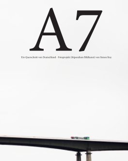 A7 - ein Querschnitt von Deutschland book cover