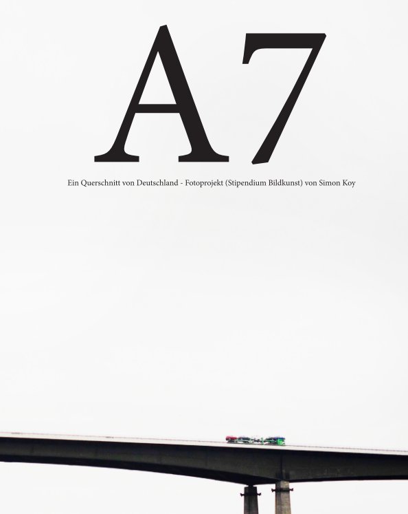 Visualizza A7 - ein Querschnitt von Deutschland di Simon Koy
