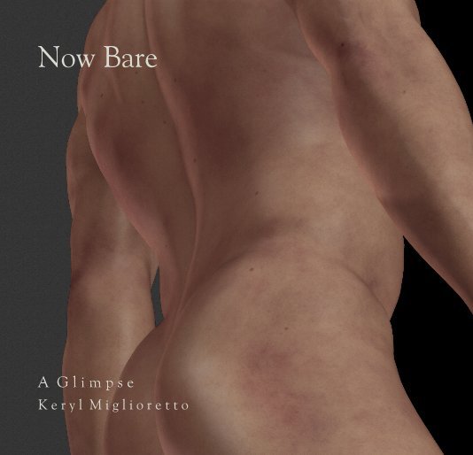 View Now Bare by Keryl Miglioretto