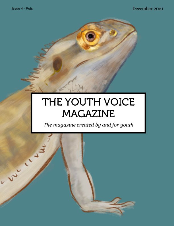 View The Youth Voice Magazine Issue 4 - Pets by The Youth Voice Magazine