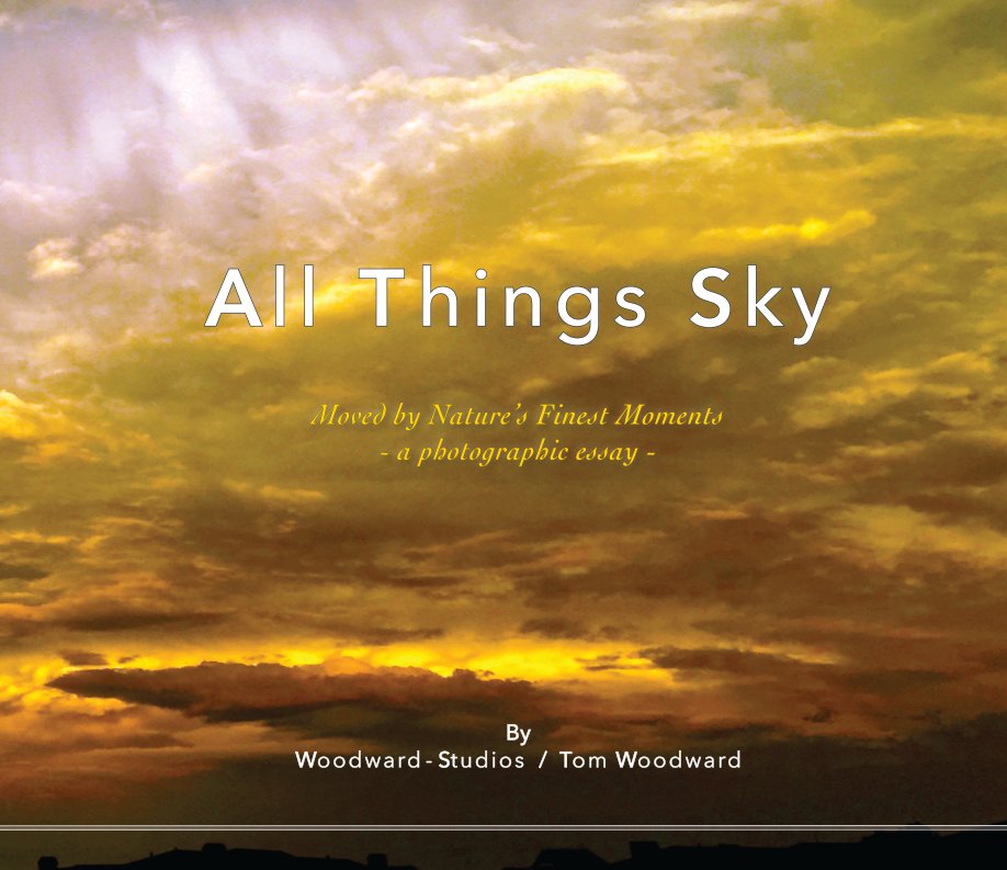 Ver All Things Sky por Thomas E. Woodward