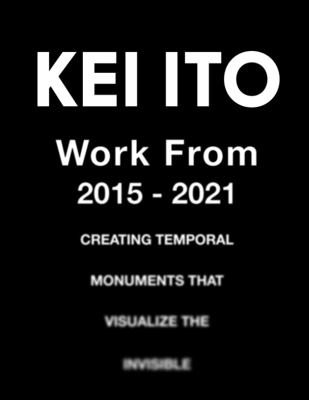 View Kei Ito: Work From 2015-2021 by Kei Ito