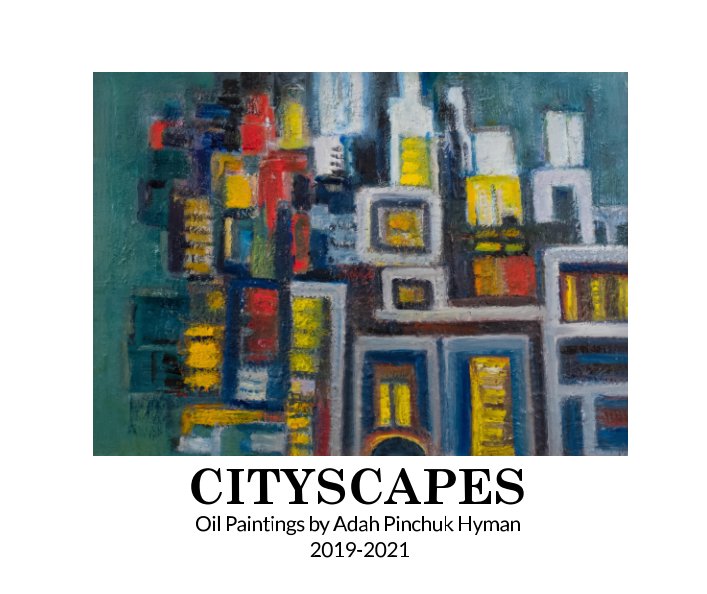 View Cityscapes by Adah Pinchuk Hyman