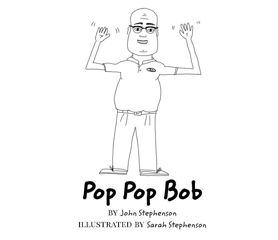 View Pop Pop Bob by John Stephenson