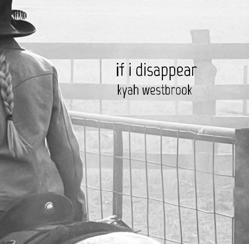 View if i disappear by Kyah Westbrook