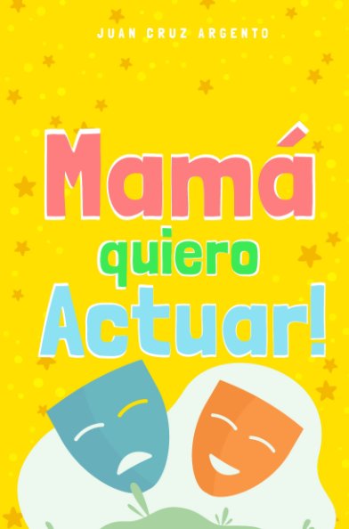 Bekijk Mamá quiero Actuar! op Juan Cruz Argento