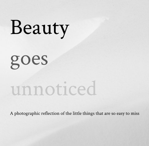 Visualizza Beauty goes unnoticed di Charlotte Bellamy