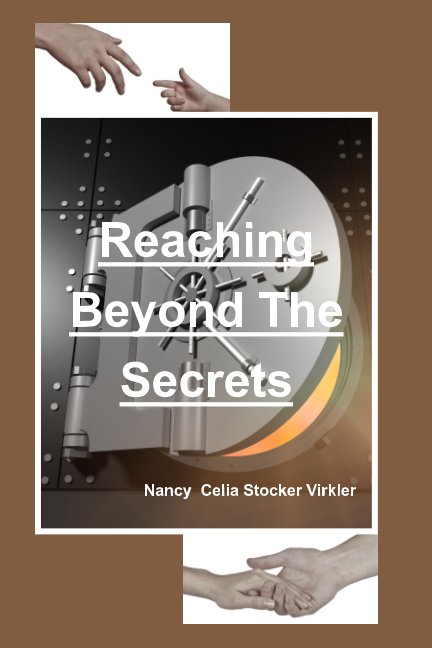 View Reaching Beyond The Secrets by Nancy Celia Stocker Virkler