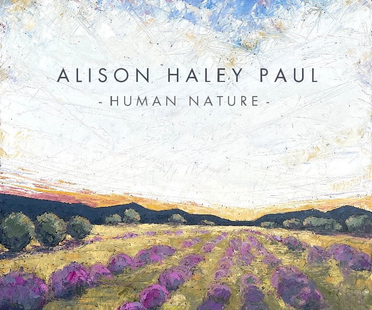 View Alison Haley Paul - Human Nature by Alison Haley Paul