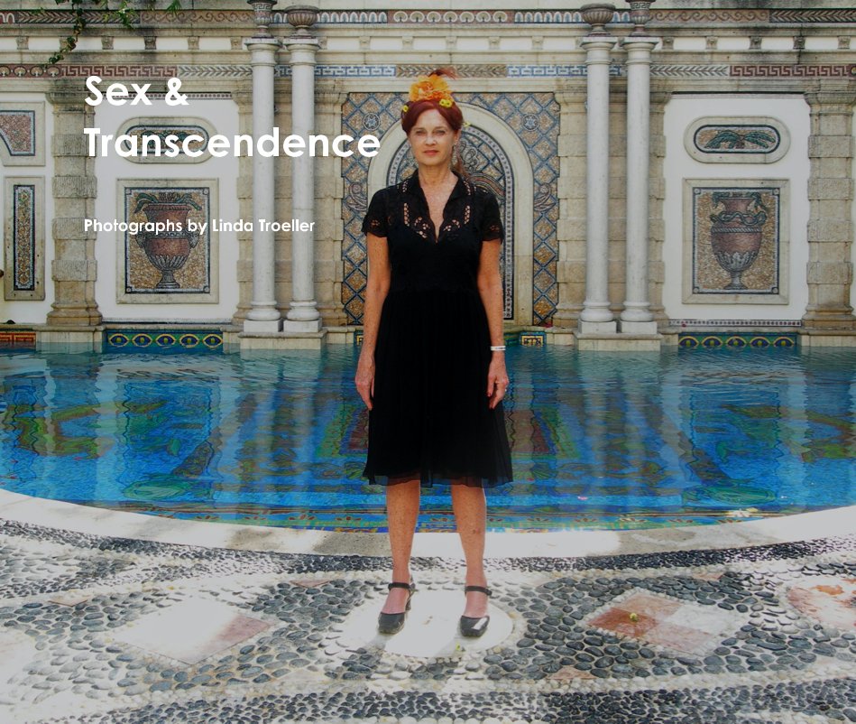 Visualizza Sex & Transcendence di Photographs by Linda Troeller