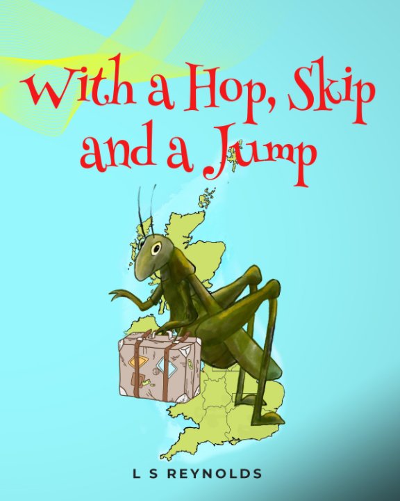View Hop, Skip and a Jump by L S Reynolds