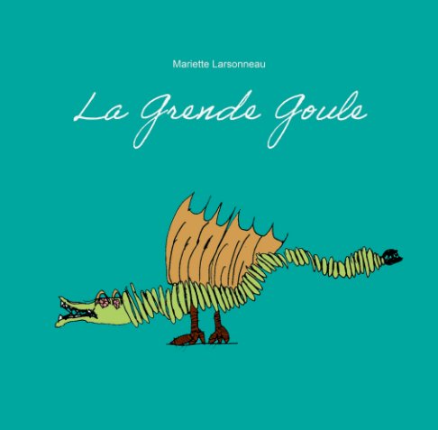 View La Grende Goule by Mariette Larsonneau