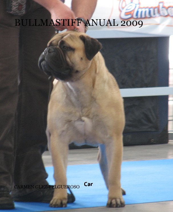 Ver BULLMASTIFF ANUAL 2009 por CARMEN GLEZ-FELGUEROSO