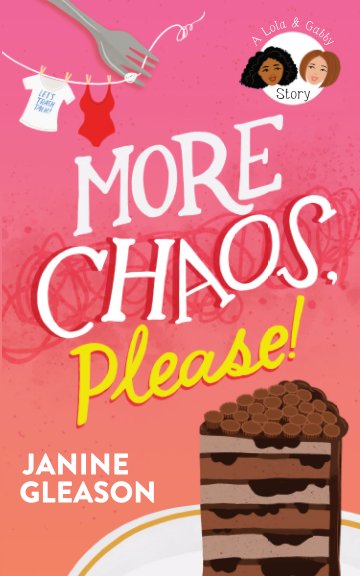 Visualizza More Chaos Please! di Janine Gleason
