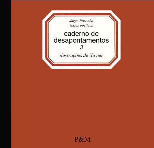 Ver Caderno de desapontamentos 3 por Jörge Noronha