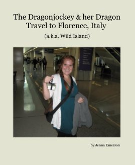 The Dragonjockey & her Dragon Travel to Florence, Italy book cover