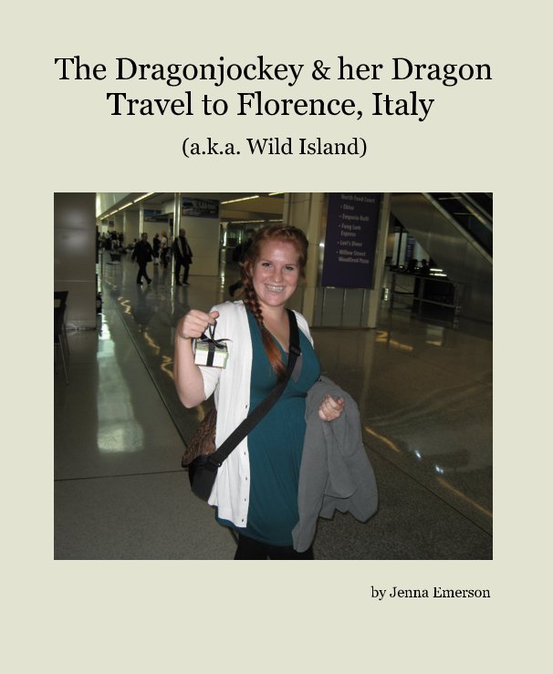 View The Dragonjockey & her Dragon Travel to Florence, Italy by Jenna Emerson