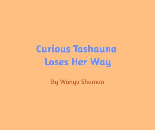 Curious Tashauna Loses Her Way book cover