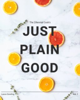 The Zillennial Cook - Just Plain Good book cover