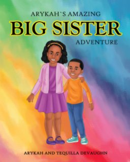 Arykah's Amazing Big Sister Adventure book cover