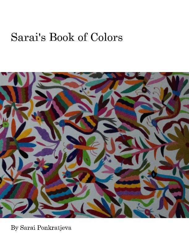 View Sarai's Book of Colors by Sarai Ponkratjeva
