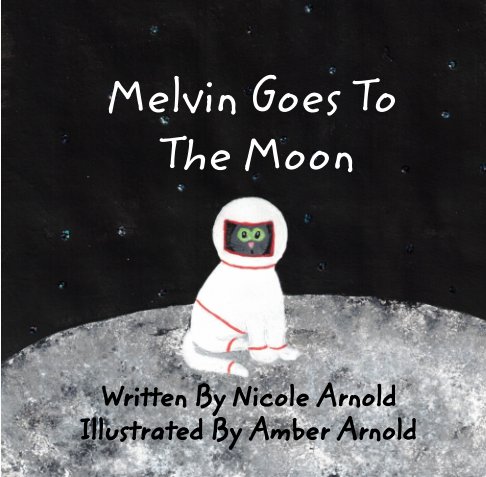 View Melvin Goes To The Moon by Nicole Arnold