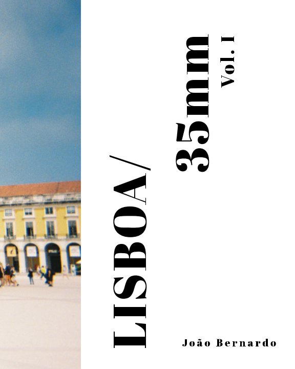 Visualizza LISBOA/35mm Vol. I di João Bernardo dos Santos