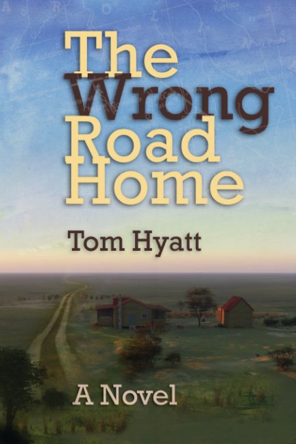 View The Wrong Road Home by Tom Hyatt