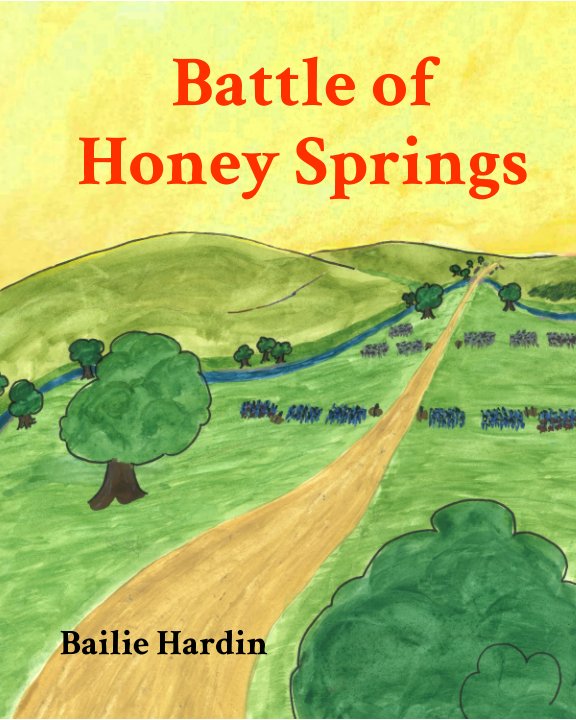 View The Battle of Honey Springs by Bailie Hardin