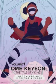 Ome-Keyeon; The Tale of 4 Kings Volume 1 book cover