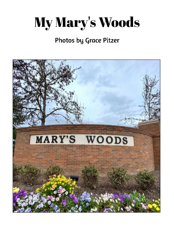 View My Mary's Woods by Grace Pitzer