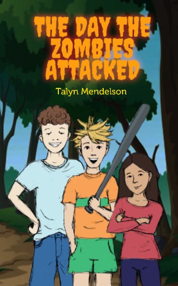 Ver The Day the Zombies Attacked por Talyn Mendelson