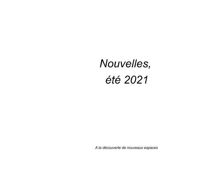 Bekijk Nouvelles, été 2021 op Sophie Mourey