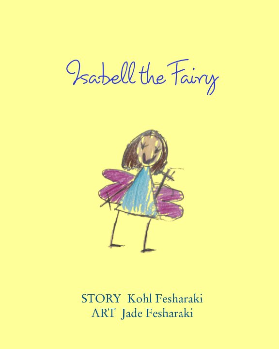 Ver Isabell the Fairy por Kohl Fesharaki, Jade Fesharaki