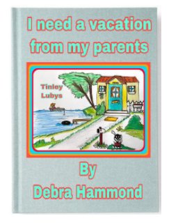I need a vacation from my parents book cover