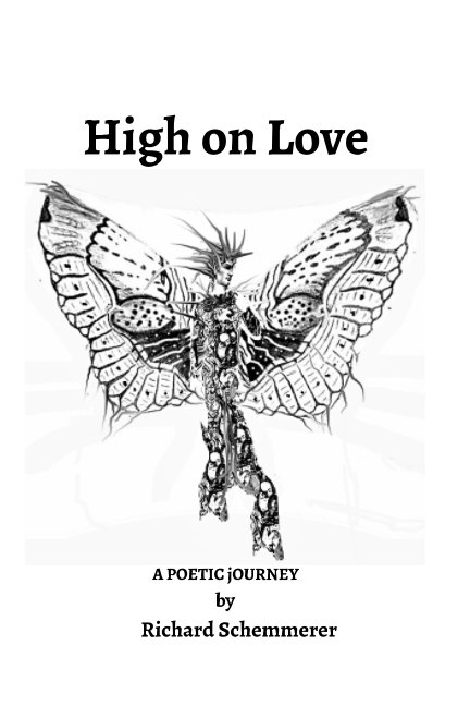 View High on Love, Reconnection with the Power of Love by Richard Schemmerer