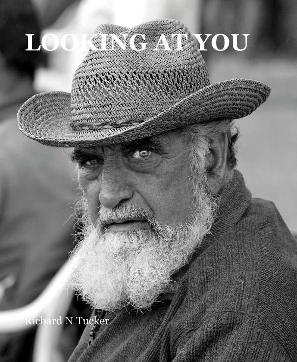 View LOOKING AT YOU by Richard N Tucker