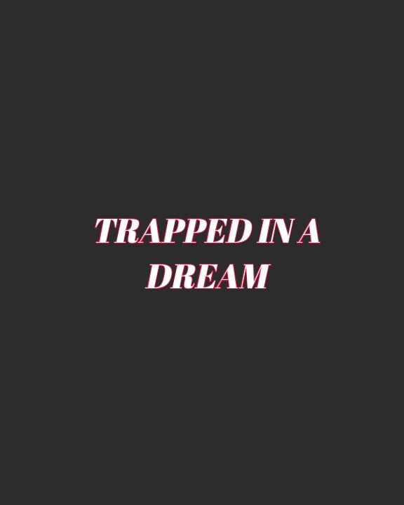 Visualizza Trapped in a Dream di Trevor Marten