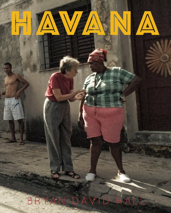 View Havana, Cuba by Bryan David Hall